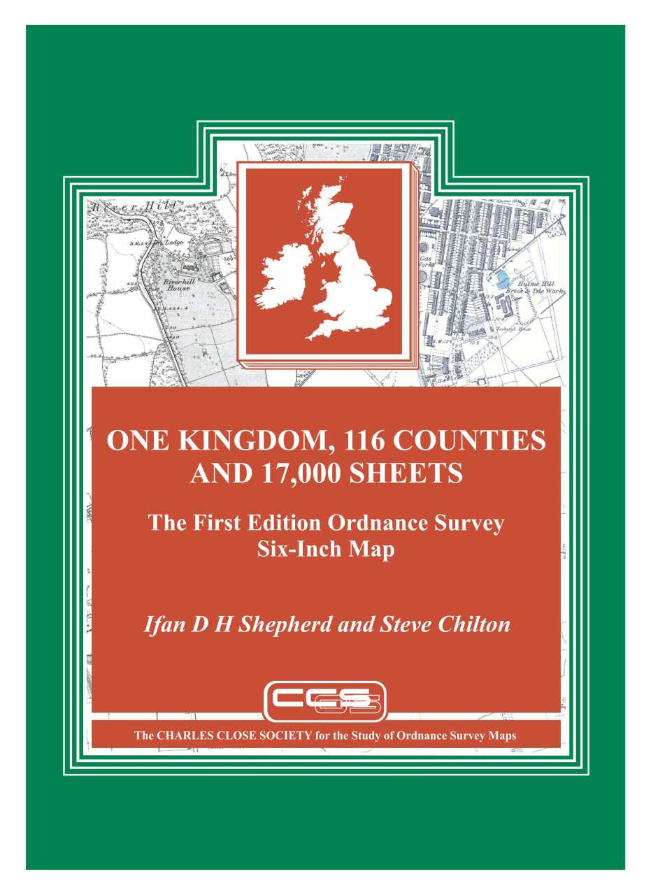 ONE KINGDOM, 116 COUNTIES AND 17,000 SHEETS. The First Edition Ordnance Survey Six-Inch Map.