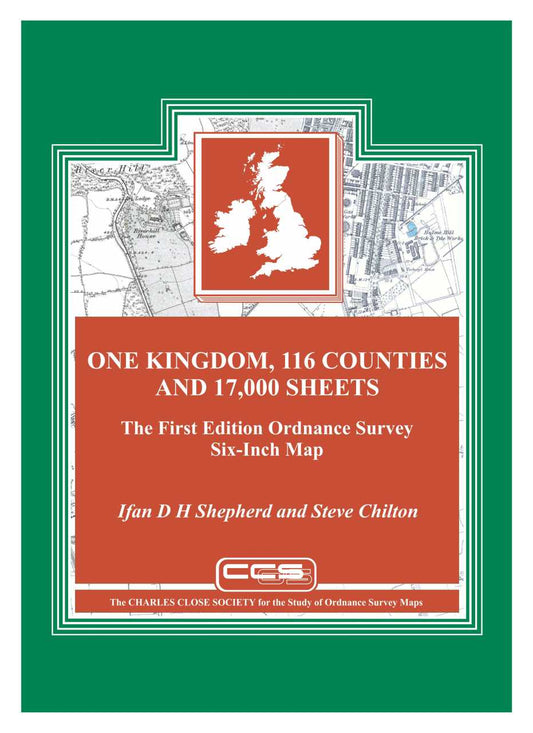 ONE KINGDOM, 116 COUNTIES AND 17,000 SHEETS. The First Edition Ordnance Survey Six-Inch Map.