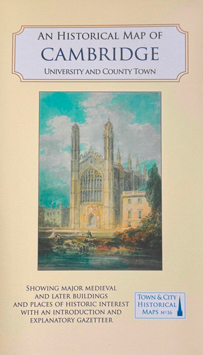 AN HISTORICAL MAP OF CAMBRIDGE, University and County Town