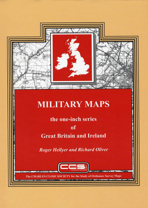 MILITARY MAPS: THE ONE INCH SERIES OF GREAT BRITAIN AND IRELAND